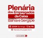 Domingo tem plenária dos empregados da Caixa na Bahia e Sergipe 27.9 plenaria caixa 4cb06