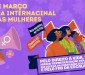 Mulheres vão às ruas no domingo para celebrar o 8 de Março! 8 de marco geral 7fb11