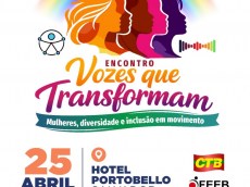 Encontro Vozes que Transformam será no sábado encontro vozes que transformam e9e65