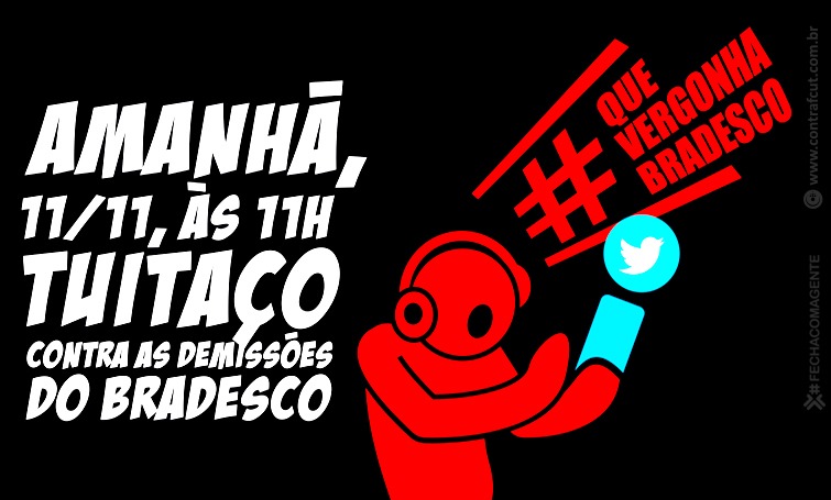 11.11 tuitaco contra demissoes no bradesco fed09