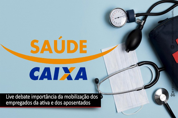 13.7.21 live saude caixa fenae 5627e
