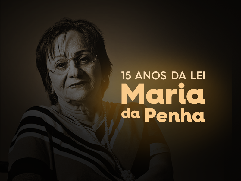 15 anos da lei maria da penha 91594