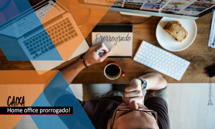 2022 caixa home office prorrogado 17e82