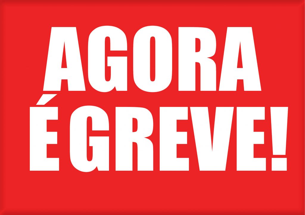 AGORA É GREVE
