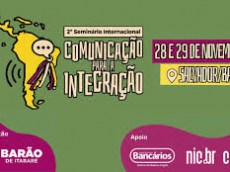 2º Seminário Internacional de Comunicação para a integração reúne comunicadores em Salvador seminario 7d108