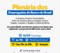 Neste domingo, 11h, tem plenária dos funcionários do BB 13.9 plenaria bb interior 90a3d