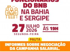 Segunda-feira tem reunião dos bancários do BNB na Bahia e Sergipe 27.7 reuniao bnb 2 eacc0