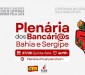 Bancários da Bahia e Sergipe realizam plenária nesta quinta-feira 27.8 plenaria bahia e sergipe 2ed06
