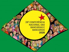 28ª Conferência Nacional dos Bancários começa na sexta-feira 28 conferenca nacional e38c7