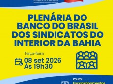 Nesta terça tem plenária do BB dos sindicatos do interior da Bahia 8.6.26 plenaria bb interior aeabc