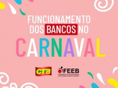 Confira o expediente bancário no Carnaval ! expediente bancario carnaval f3277
