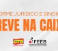 Greve na Caixa: Contraf apresenta defesa ao TST e movimento continua grevecaixa 87b5e